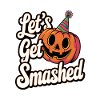 Let's Get Smashed