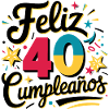 ¡Feliz 40 Cumpleaños!