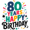 80 Years - Happy Birthday