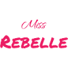 Miss rebelle