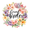 Team Bride! Customizable