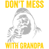 Don't mess with Grandpa