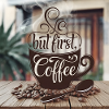 But first Coffee