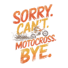 Motocross Motocross Rider Saying