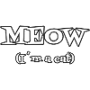 Meow! (I´m a cat)