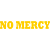 No mercy