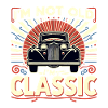 I'M NOT OLD, I'M CLASSIC