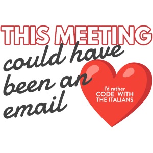 This meeting could have been an email