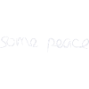 some peace