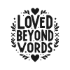 Loved Beyond Words
