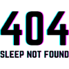 404 Sleep Not Found