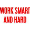 Work Smart and Hard – Success motto for doers