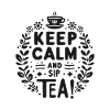 Keep Calm and Sip Tea