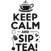 Keep Calm and Sip Tea