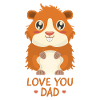 Love You Dad - Cochon d’Inde
