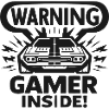 Warning Gamer Inside