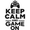 Keep Calm and Game On
