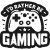 I’d Rather Be Gaming