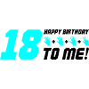 Happy Birthday to me 18