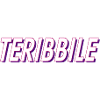 TERIBBILE