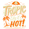 Tropic like it's hot!