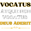 Vocatus Deus Aderit
