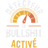 Détecteur de bullshit activé