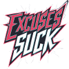 Excuses Suck 14