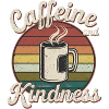 Caffeine And Kindness 12