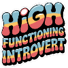 High Functioning Introvert 9