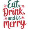 Eat, Drink, and Be Merry