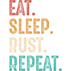 eat sleep rust repeat