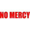 No mercy