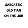 Sarcasm Old Man
