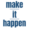 make it happen