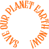 Save our planet earth now!
