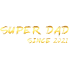 Super Dad since 2021