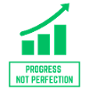Progress Not Perfection