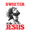 Nothing Sweeter Than Jesus