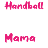 Handball Mom