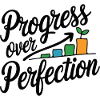 Progress Over Perfection Growth Chart