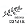 Live Simply, Dream Big