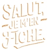 Salut je m'en fiche