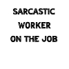 Sarcasm Worker