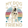 My dog is my friend