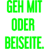 Geh mit oder beiseite