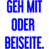 Geh mit oder beiseite