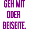 Geh mit oder beiseite