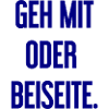 Geh mit oder beiseite