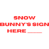 "Snowbunny's Signature"